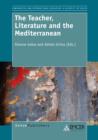 Image for Teacher, Literature and the Mediterranean