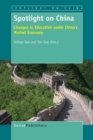 Image for Spotlight on China : Changes in Education under China&#39;s Market Economy