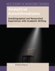 Image for Analytical Autoethnodrama: Autobiographed and Researched Experiences with Academic Writing