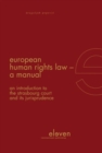 Image for European Human Rights Law - A Manual : An Introduction to the Strasbourg Court and Its Jurisprudence