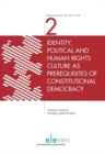 Image for Identity, Political and Human Rights Culture as Prerequisites of Constitutional Democracy