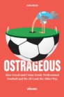 Image for Ostrageous: How Greed and Crime Erode Professional Football and We All Look the Other Way