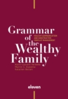 Image for Grammar of the wealthy family  : healthy communication and constructive conflict management