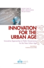 Image for Innovation for the Urban Age : Innovative Approaches to Public Governance for the New Urban Age