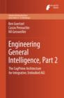 Image for Engineering general intelligence.: (the CogPrime architecture for integrative, embodied AGI)