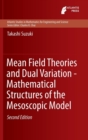 Image for Mean Field Theories and Dual Variation - Mathematical Structures of the Mesoscopic Model