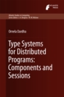 Image for Type systems for distributed programs: components and sessions