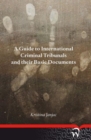 Image for A Guide to International Criminal Tribunals and Their Basic Documents