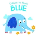 Image for Colours to Touch: Blue