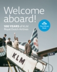 Image for Welcome Aboard! : 100 Years of KLM Royal Dutch Airlines
