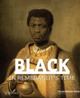 Image for Black in Rembrandt&#39;s Time