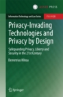 Image for Privacy-Invading Technologies and Privacy by Design: Safeguarding Privacy, Liberty and Security in the 21st Century