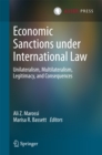 Image for Economic Sanctions under International Law: Unilateralism, Multilateralism, Legitimacy, and Consequences