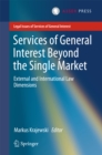 Image for Services of General Interest Beyond the Single Market: External and International Law Dimensions