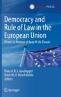 Image for Democracy and rule of law in the European Union  : essays in honour of Jaap W. de Zwaan