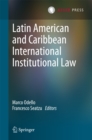 Image for Latin American and Caribbean International Institutional Law