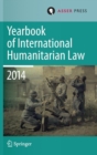 Image for Yearbook of international humanitarian lawVolume 17, 2014