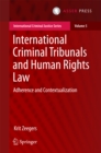 Image for International criminal tribunals and human rights law: adherence and contextualization : 5