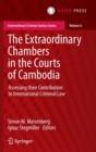 Image for The Extraordinary Chambers in the Courts of Cambodia  : assessing their contribution to international criminal law