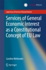 Image for Services of General Economic Interest as a Constitutional Concept of EU Law