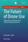Image for The future of drone use: opportunities and threats from ethical and legal perspectives