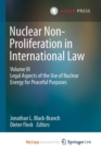 Image for Nuclear Non-Proliferation in International Law - Volume III
