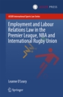 Image for Employment and Labour Relations Law in the Premier League, NBA and International Rugby Union
