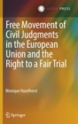 Image for Free Movement of Civil Judgments in the European Union and the Right to a Fair Trial