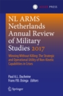 Image for Netherlands Annual Review of Military Studies 2017: Winning Without Killing:The Strategic and Operational Utility of Non-Kinetic Capabilities in Crises