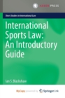 Image for International Sports Law: An Introductory Guide