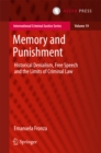 Image for Memory and punishment: historical denialism, free speech and the limits of criminal law : 19