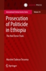 Image for Prosecution of Politicide in Ethiopia: The Red Terror Trials
