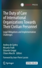 Image for The Duty of Care of International Organizations Towards Their Civilian Personnel