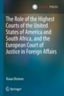 Image for The Role of the Highest Courts of the United States of America and South Africa, and the European Court of Justice in Foreign Affairs