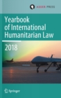 Image for Yearbook of International Humanitarian Law, Volume 21 (2018)