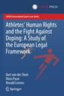 Image for Athletes’ Human Rights and the Fight Against Doping: A Study of the European Legal Framework