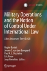 Image for Military Operations and the Notion of Control Under International Law