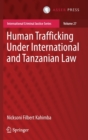 Image for Human Trafficking Under International and Tanzanian Law