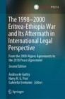 Image for 1998-2000 Eritrea-Ethiopia War and Its Aftermath in International Legal Perspective: From the 2000 Algiers Agreements to the 2018 Peace Agreement