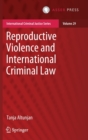 Image for Reproductive Violence and International Criminal Law