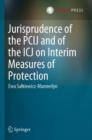 Image for Jurisprudence of the PCIJ and of the ICJ on Interim Measures of Protection