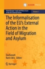 Image for Informalisation of the EU&#39;s External Action in the Field of Migration and Asylum