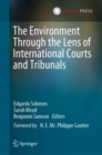 Image for Environment Through the Lens of International Courts and Tribunals