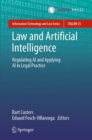 Image for Law and Artificial Intelligence: Regulating AI and Applying AI in Legal Practice
