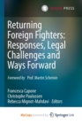 Image for Returning Foreign Fighters : Responses, Legal Challenges and Ways Forward