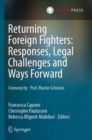 Image for Returning Foreign Fighters: Responses, Legal Challenges and Ways Forward