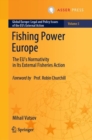 Image for Fishing Power Europe : The EU’s Normativity in Its External Fisheries Action