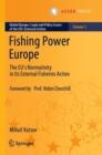 Image for Fishing Power Europe : The EU’s Normativity in Its External Fisheries Action