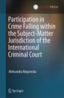 Image for Participation in Crime Falling within the Subject-Matter Jurisdiction of the International Criminal Court