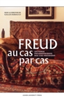 Image for Freud au cas par cas : Lectures philosophiques des cas freudiens